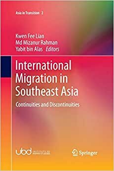 International Migration in Southeast Asia: Continuities and Discontinuities (Asia in Transition, Band 2)
