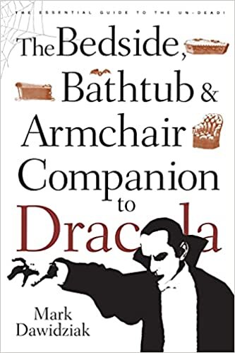 The Bedside, Bathtub & Armchair Companion to Dracula (Bedside, Bathtub & Armchair Companions)