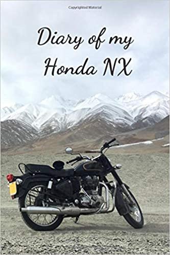 Diary Of My Honda NX: Notebook For Motorcyclist, Journal, Diary (110 Pages, In Lines, 6 x 9)