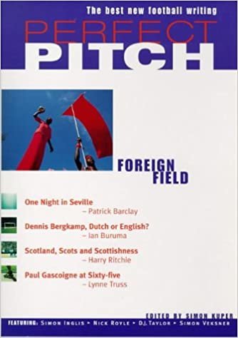 Perfect Pitch: Foreign Field v. 2: Best New Writing on Football