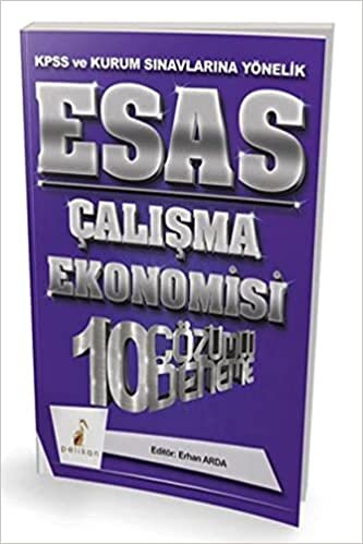 Pelikan 2018 KPSS ve Kurum Sınavlarına Yönelik Esas Çalışma Ekonomisi 10 Çözümlü Deneme