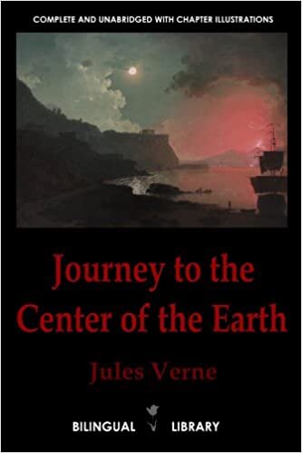 Journey to the Center of the Earth-Voyage au centre de la Terre: English-French Parallel Text Edition indir