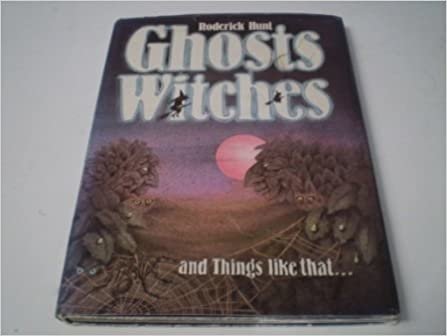 Ghosts, Witches and Things Like That