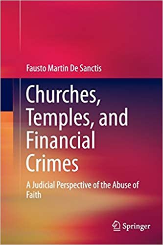 Churches, Temples, and Financial Crimes: A Judicial Perspective of the Abuse of Faith indir