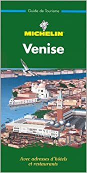 Michelin the Green Guide Venice (Guides Verts en Francais)