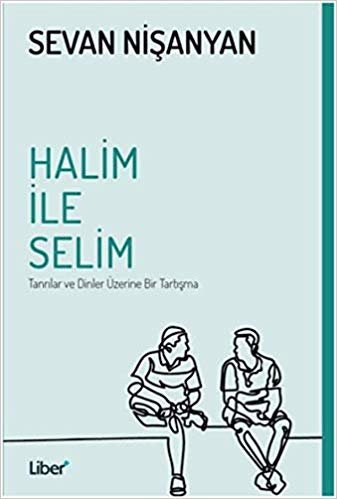 Halim ile Selim: Tanrılar ve Dinler Üzerine Bir Tartışma