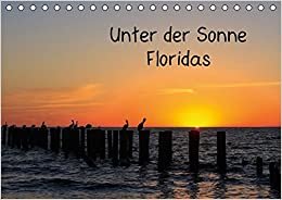 Unter der Sonne Floridas (Tischkalender 2016 DIN A5 quer): Südliches Florida mit Florida Keys (Monatskalender, 14 Seiten ) (CALVENDO Orte)