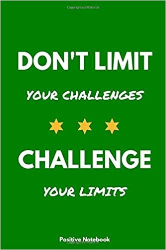 Don’t Limit Your Challenges. Challenge Your Limits: Notebook With Motivational Quotes, Inspirational Journal Blank Pages, Positive Quotes, Drawing Notebook Blank Pages, Diary (110 Pages, Blank, 6 x 9)