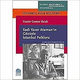 Sadi Yaver Ataman’ın Gözüyle İstanbul Folkloru