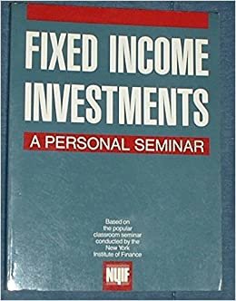 Fixed Income Investments: A Personal Seminar
