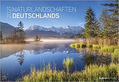Naturlandschaften Deutschlands 2021 - Bild-Kalender 49,5x34 cm - Landschaftskalender - Natur - Wand-Kalender - Alpha Edition