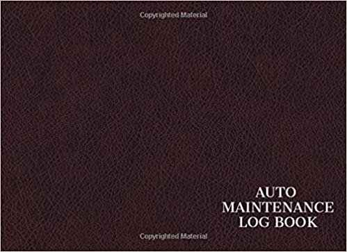 Auto Maintenance Log Book: Vehicle Maintenance Record Book