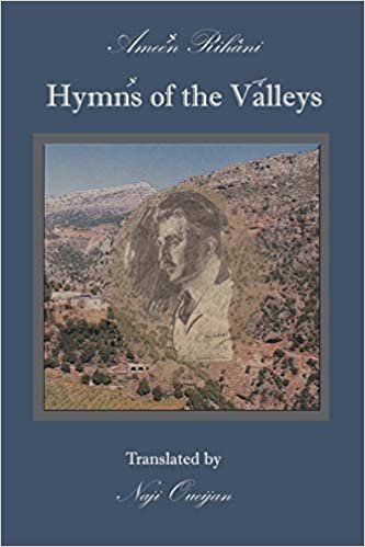 Hymns of the Valleys: Translated With an Introduction and Annotations by Naji B. Oueijan