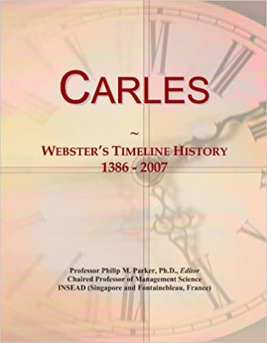 Carles: Webster's Timeline History, 1386 - 2007