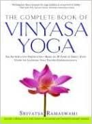 The Complete Book of Vinyasa Yoga: The Authoritative Presentation-Based on 30 Years of Direct Study Under the Legendary Yoga Teacher Krishnamacha