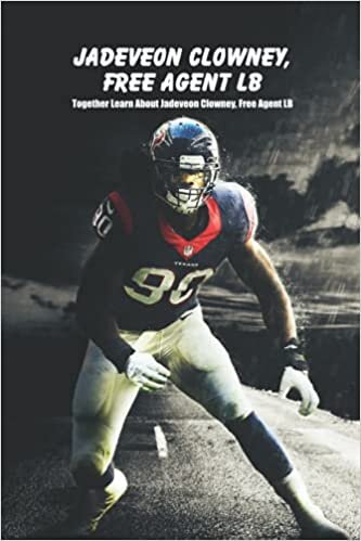 Jadeveon Clowney, Free Agent LB: Together Learn About Jadeveon Clowney, Free Agent LB: Stats, Informations, Bio, Highlights, Fun Facts About Jadeveon Clowney
