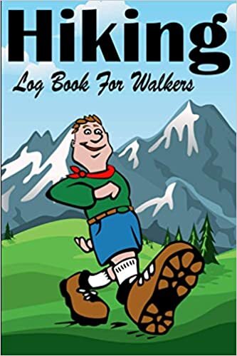Hiking Log Book For Walkers: Hiking Logbook For Men And Women, Hiking Gift For Adventure Lovers, Trail Log Book, Hiker's Journal, Hiking Log Book, Hiking accessories, 6" x 9" Inches, 121 pages
