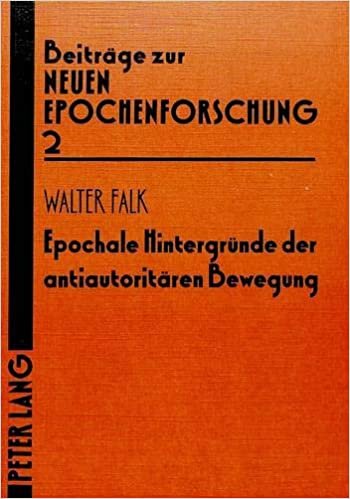 indir   Epochale Hintergründe der antiautoritären Bewegung: Ein Beitrag zur literaturwissenschaftlichen Diagnose der Sozialgeschichte (Beiträge zur neuen Epochenforschung, Band 2) tamamen