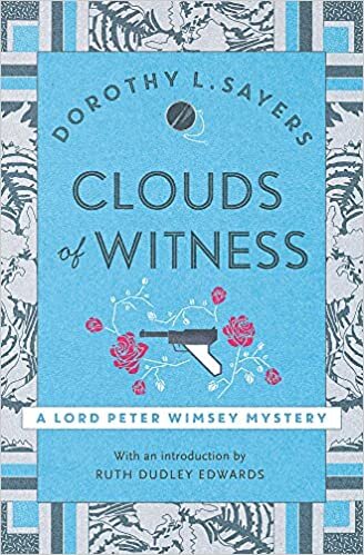 Clouds of Witness: From 1920 to 2020, classic crime at its best (Lord Peter Wimsey Mysteries) indir