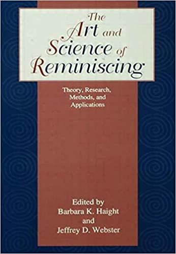 The Art and Science of Reminiscing: Theory, Research, Methods, and Applications indir