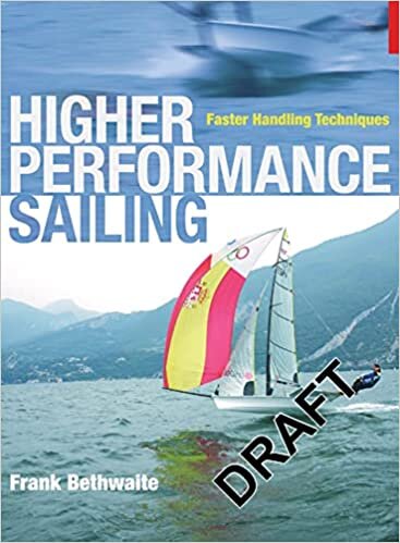 Higher Performance Sailing: Faster Handling Techniques