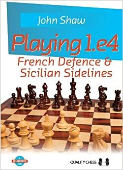 Playing 1.e4 - French Defence and Sicilian Sidelines (Grandmaster Guide) indir
