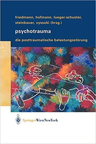 Psychotrauma: Die Posttraumatische Belastungsstörung