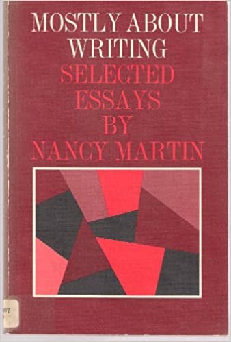 Mostly About Writing: Selected Essays of Nancy Martin (HEINEMANN OP)