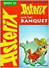 ASTERIX BANQUET BK 23 (Classic Asterix Hardbacks)