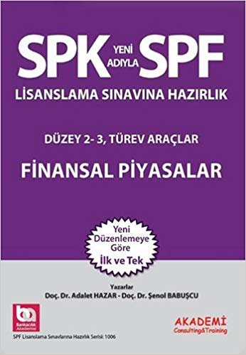 SPK Yeni Adıyla SPF Lisanslama Sınavına Hazırlık - Finansal Piyasalar: Düzey 2-3, Türev Araçlar