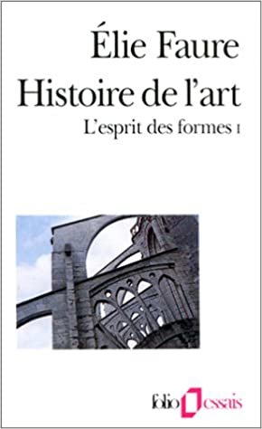 Esprit Des Formes: HISTOIRE DE L'ART (Folio Essais)