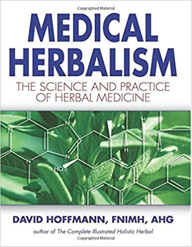 Medical Herbalism: Principles and Practices