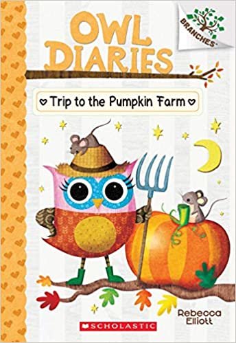 Trip to the Pumpkin Farm (Owl Diaries: Scholastic Branches)
