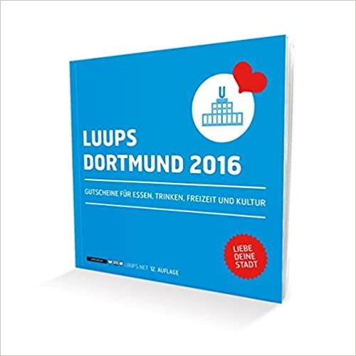 LUUPS Dortmund 2016: Gutscheine für Essen, Trinken, Freizeit und Kultur