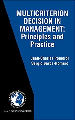 Multicriterion Decision in Management: Principles and Practice (International Series in Operations Research & Management Science)