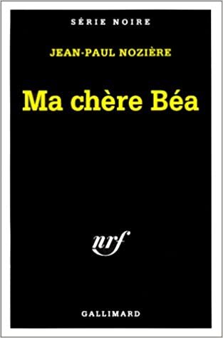 Ma Chere Bea (Serie Noire 1)