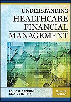 Understanding Healthcare Financial Management, Seventh Edition (Aupha/Hap Book)