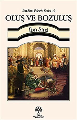 İbn Sina Felsefe Serisi - 9 Oluş ve Bozuluş