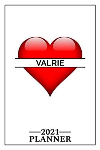 Valrie: 2021 Handy Planner - Red Heart - I Love - Personalized Name Organizer - Plan, Set Goals & Get Stuff Done - Calendar & Schedule Agenda - Design With The Name (6x9, 175 Pages) indir