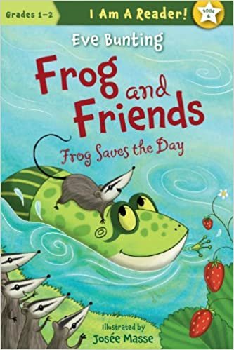 Frog Saves the Day (Frog and Friends)