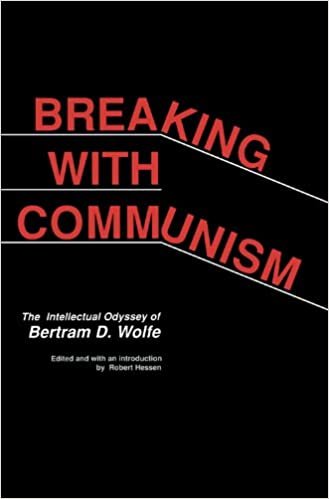 Breaking with Communism: Intellectual Odyssey of Bertram D. Wolfe (Hoover Archival Documentaries)