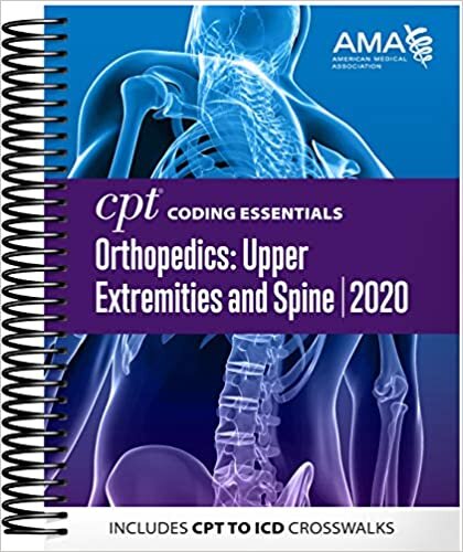 CPT Coding Essentials for Orthopedics: Upper Extremities and Spine 2020