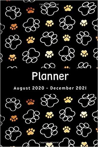 Planner August 2020-December 2021: Paws, Agenda For Dog Lovers, Vet Student, Veterinarian, Weekly and Monthly Planner, 17-Month Calendar, Animal Lovers Gift