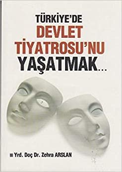 Türkiyede Devlet Tiyatrosu'nu Yaşatmak