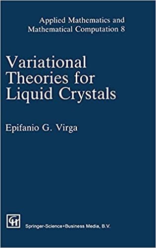 Variational Theories for Liquid Crystals (Applied Mathematics and Mathematical Computation)