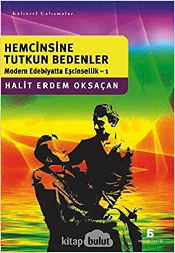 Hemcinsine Tutkun Bedenler: Modern Edebiyatta Eşcinsellik - 1