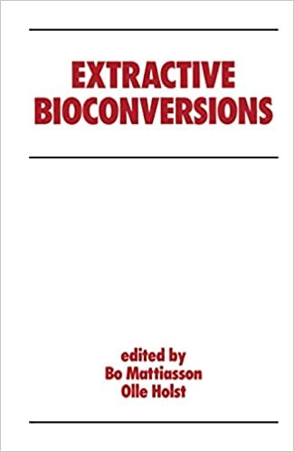 Extractive Bioconversions (Biotechnology and Bioprocessing)