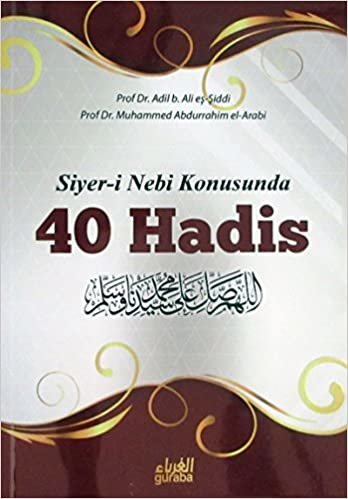 Siyer i Nebi Konusunda 40 Hadis