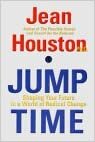 Jump Time: Shaping Your Future in a World of Radical Change: Living in the Future Tense
