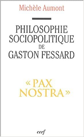 Philosophie sociopolitique de Gaston Fessard, s.j. (Histoire de la morale)